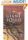 The Search for the Giant Squid: The Biology and Mythology of the World's Most Elusive Sea Creature
