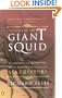 The Search for the Giant Squid: The Biology and Mythology of the World's Most Elusive Sea Creature