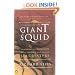 The Search for the Giant Squid: The Biology and Mythology of the World's Most Elusive Sea Creature