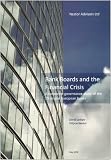 Bank boards and the financial crisis : a corporate governance study of the 25 largest European banks
