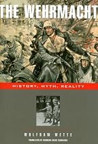 The Wehrmacht History, Myth, Reality