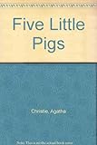 Five little pigs