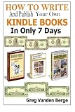 51w4XvA2xLL. SL160  How To Write And Publish Your Own Kindle Books In Only 7 Days