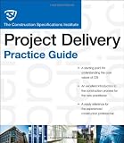 The CSI Project Delivery Practice Guide