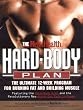 The Men's Health Hard Body Plan : The Ultimate 12-Week Program for Burning Fat and Building Muscle