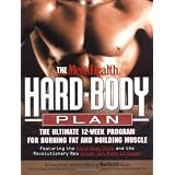 The Men's Health Hard Body Plan : The Ultimate 12-Week Program for Burning Fat and Building Muscle