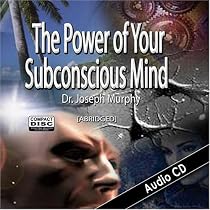 The Power of Your Subconscious Mind by Dr. Joseph Murphy [ABRIDGED] (Audio Book on CD)