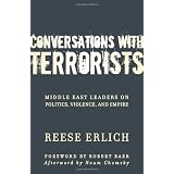 ConversationsWithTerrorists:MiddleEastLeadersonPolitics,Violence,andEmpire