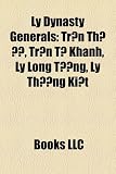 Produkt-Bild: L Dynasty Generals: Tr?n Th?, Tr?n T? Khnh, L Long T Ng, L Th Ng KI?T
