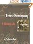 Ernest Hemingway: A Writer's Life