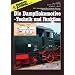 Die Dampflokomotive - Technik und Funktion - Teil 3 - Kurvenbewegliche Laufwerke, Bremsen, Lokomotivausr�stungen und Tender - Eisenbahn Journal Archiv