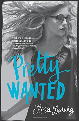 Pretty Wanted (Pretty Crooked Trilogy), by Elisa Ludwig