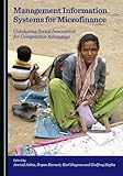 Management information systems for microfinance : catalyzing social innovation for competitive advantage