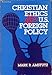 Christian Ethics and U.S. Foreign Policy