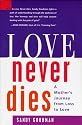 Love Never Dies: A Mother's Journey from Loss to Love