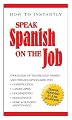 Speak Spanish on the Job (How to Instantly)