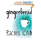 Gingerbread by  Rachel Cohn