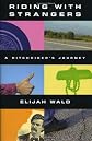 Riding with Strangers: A Hitchhiker's Journey