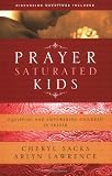 Image of Prayer-Saturated Kids: Equipping and Empowering Children in Prayer