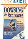 Dowsing for Beginners: How to Find Water, Wealth and Lost Objects (For Beginners (Llewellyn's))