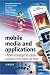 Mobile Media and Applications, From Concept to Cash: Successful Service Creation and Launch