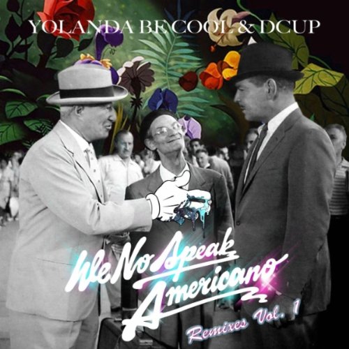 Download Yolanda Be Cool & DCup - We No Speak Americano ringtone