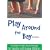 Play Around the Bay: A Guide to Bay Area Outings for Families with Young Children