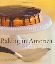 Baking in America: Traditional and Contemporary Favorites from the Past 200 Years