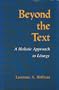 Beyond the Text: A Holistic Approach to Liturgy (Jewish Literature and Culture)