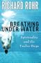 Breathing Under Water: Spirituality and the Twelve Steps