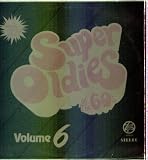  - Super Oldies of the 60's, By Original Artists Vol 6 (12' 33rpm Vinyl Record)