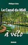 Le Canal du Midi � v�lo