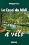 Le Canal du Midi � v�lo