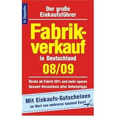 Fabrikverkauf in Deutschland - 2008/2009. Der gro�e Einkaufsf�hrer