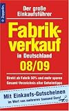 Fabrikverkauf in Deutschland - 2008/2009. Der gro�e Einkaufsf�hrer