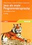 Java als erste Programmiersprache: Vom Einsteiger zum Profi