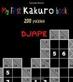 My First Kakuro Book: 200 Puzzles