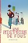Une histoire de fous