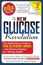 The New Glucose Revolution: The Authoritative Guide to the Glycemic Index - the Dietary Solution for Lifelong Health