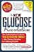 The New Glucose Revolution: The Authoritative Guide to the Glycemic Index - the Dietary Solution for Lifelong Health (Glucose Revolution)