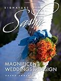 Signature Sasha: Magnificent Weddings by Design