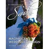 Signature Sasha: Magnificent Weddings by Design