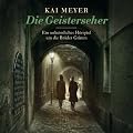Die Geisterseher. Ein unheimliches H�rspiel um die Gebr�der Grimm