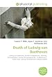 Death of Ludwig van Beethoven: Ludwig van Beethoven, Anselm H�ttenbrenner, W�hring,  Zentralfriedhof, Vienna, String Quartet No. 13 (Beethoven),  Gro�e Fuge, Ludwig van Beethoven's religious beliefs