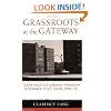 Grassroots at the Gateway: Class Politics and Black Freedom Struggle in St. Louis, 1936-75 (Class : Culture)