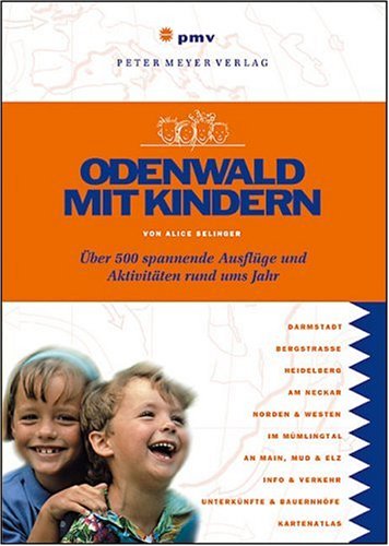 City Travel Guides Discounted  Bücher : Odenwald mit Kindern: Über 500 spannende Ausflüge und Aktivitäten rund ums Jahr