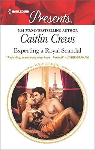 Expecting a Royal Scandal (Wedlocked!)