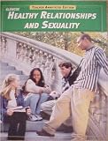 Glencoe Healthy Relationships And Sexuality Teacher Annotated Edition Teacher Resource Book