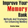 Improve Your Memory Bank: Methods And Strategies for Enhancing Memory