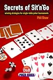 Secrets of Sit 'n' Go: Winning Strategies for Single-table Poker Tournaments